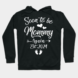 Soon To Be Mommy Again Est 2024 Hoodie